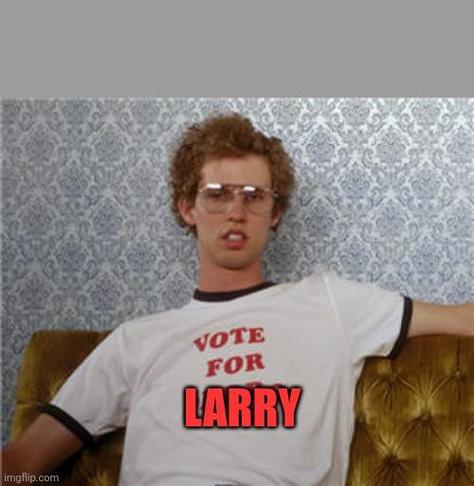 Napoleon Dynamite wearing a shirt that has been clumsily edited to read "Vote for Larry"
