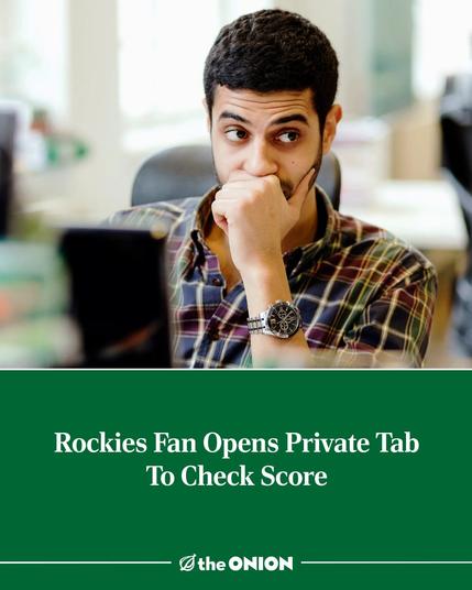 Rockies Fan Opens Private Tab To Check Score
