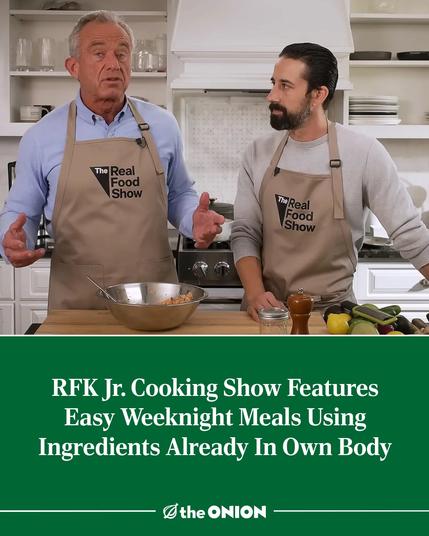 RFK Jr. Cooking Show Features Easy Weeknight Meals Using Ingredients Already In Own Body