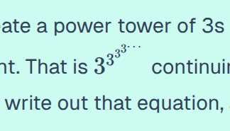 A close-up screenshot of inline blog text on a mint-green background. It highlights a mathematical power tower rendered as a base number 3 with four progressively smaller, ascending superscript 3s followed by an ellipsis, demonstrating precise inline mathematical typesetting.