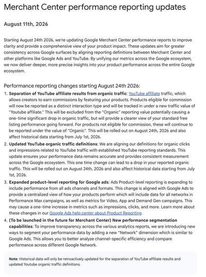 Google Merchant Center performance report updates coming August 24th including separating YouTube affiliate results from organic traffic, updating the YouTube organic traffic definitions, expanding product-level reporting for Google Ads, and adding new performance segmentation capabilities