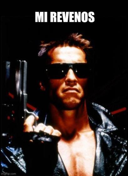 The Terminator with caption "Mi revenos"