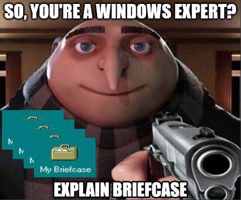 Gru from Despicable Me points a handgun directly forward against a dark indoor background. Top text reads "SO, YOU'RE A WINDOWS EXPERT?". Bottom text reads "EXPLAIN BRIEFCASE". Superimposed on the left are four cascading vintage Windows desktop folder icons on a teal background, with the frontmost icon labeled "My Briefcase".