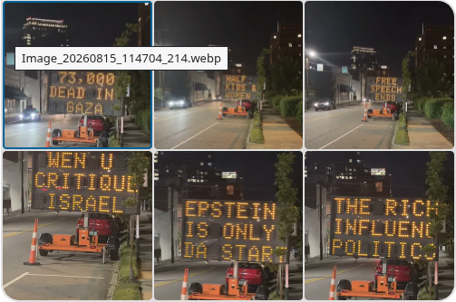 screenshot of 6 photos of the same segmented construction sign, at night -- text:
1. 73,000 DEAD IN GAZA
2. HALF KIDS & WOMEN
3. FREE SPEECH ENDS
4. WEN U CRITIQUE ISRAEL
5. EPSTEIN IS ONLY DA STAR
6. THE RICH INFLUENCE POLITICS