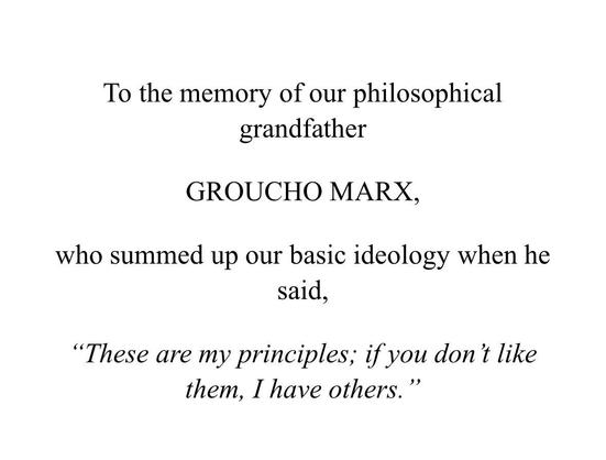 The image features a text tribute to Groucho Marx, referencing him as a "philosophical grandfather." It includes a quote attributed to him: "These are my principles; if you don't like them, I have others."