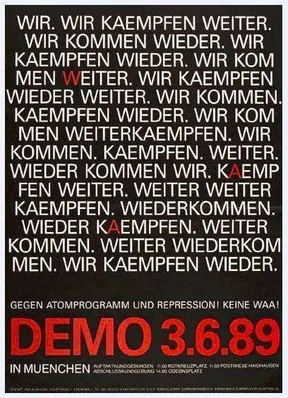 Protestplakat, auf dem sich wiederholt der Slogan „Wir kämpfen weiter. Wir kommen wieder.“ sowie Abwandlungen davon in weiß mit roten Hervorhebungen auftürmt und das große rote Datum „DEMO 3.6.89“ eine Demonstration in München gegen Atomprogramm und Repression ankündigt.