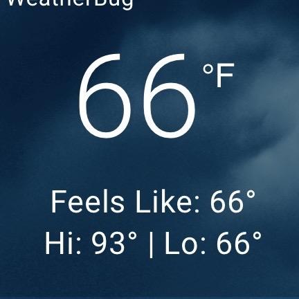 Screen from WeatherBug. The temperature says 66°F. 

Feels like temp is 66°. 

Hi: 93° (that’s more like it)
Lo: 66°

The background image is a cloudy sky.