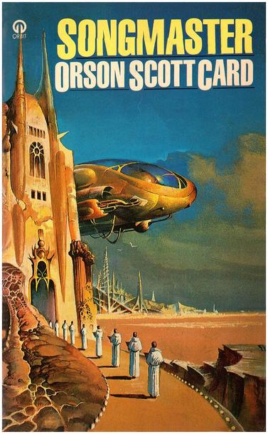 Book Cover
"SONGMASTER"
"Orson Scott Card"

Image: A line of white-robed figures on a walkway that curves left toward a sand-colored building not unlike a cathedral. Beyond, a massive golden spaceship hovers.