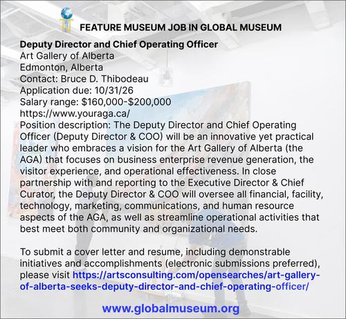 Deputy Director and Chief Operating Officer
Art Gallery of Alberta
