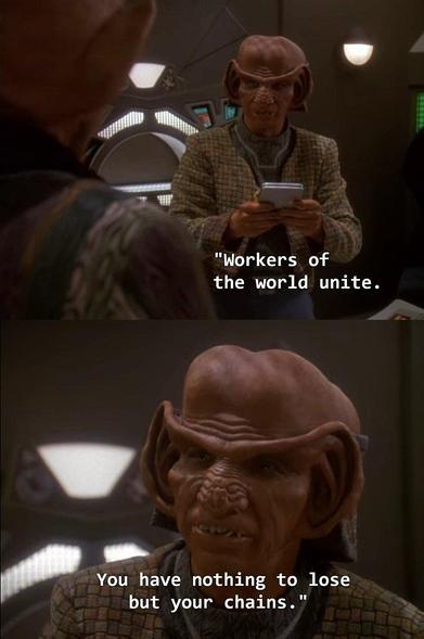 Two screencapture from deep space 9 with the subtitles "workers of the world unite. You have nothing to lose but your chains."
