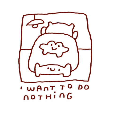 Black/white line drawing of forg on bed and text underneath it reads “I want to do nothing”