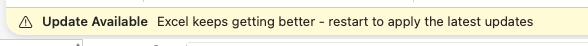 Screen gab of toast notification — Update Available Excel keeps getting better - restart to apply the latest updates