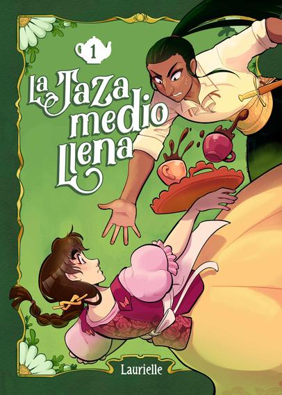 Portada del cómic La Taza Medio Llena (volumen 1) donde vemos a Margarita descalabrándose y a Cam intentando agarrarla antes de que llegue al suelo. Hay dos tazas de té saltando por los aires.