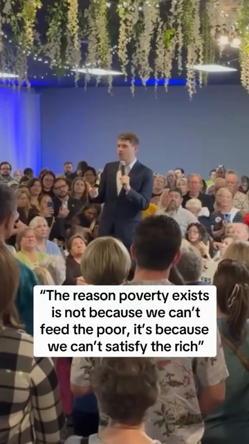 "Why do we have a trillionaire when veterans are sleeping on the streets? The reason poverty exists is not because we can’t feed the poor, it’s because we can’t satisfy the rich.”