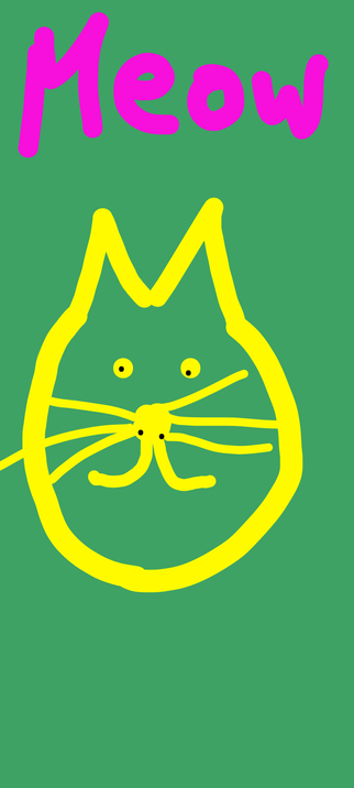 Poorly drawn head of a cat in yellow in a green background. Pink writing abovr saying Meow