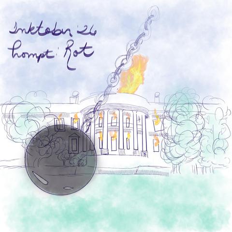 A sketch of the front of the White House, with flames coming from the windows, and a giant swinging wrecking ball in the foreground.