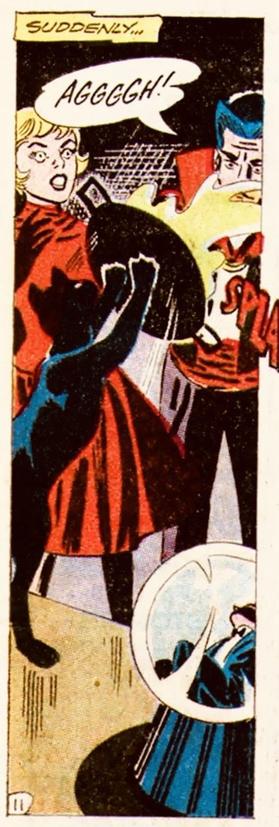 Narration: "Suddenly...."
A woman in a red dress leans back in shock as a black cat lifts a bowl into the face of a man dressed like a third rate Dracula looking guy. 
"AGGGGH," he screams.