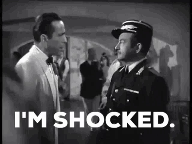 Animated GIF of a scene from the movie Casablanca: Captain Renault speaking to Rick. Caption: I'm shocked! Shocked!