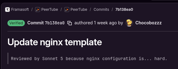 screenshot of a gitlab commit to peertube from chocobozzz, titled "update nginx template", with the body text "reviewed by sonnet 5 because nginx configuration is... hard"