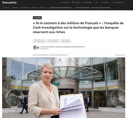 Incredible detailed work to grab money from credulous 

« lls le cachent a des millions de Frangais » : I'enquéte de
Cash Investigation sur la technologie que les banques
réservent aux riches
Pas Anne-Laure Barral, Cellule investigation de Radio France
» &= Radio France
