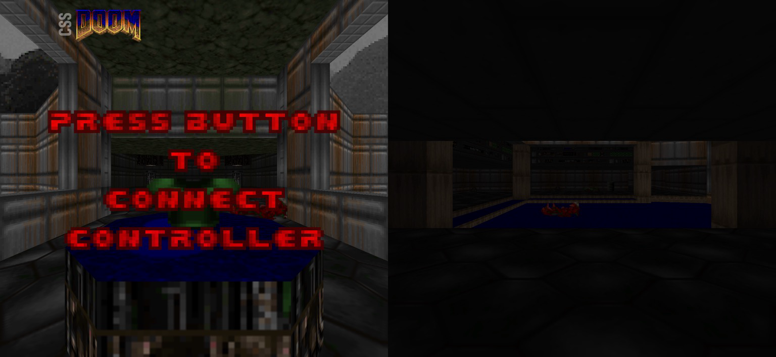 Multiplayer cssDOOM on your phone? Yeah, it works. Just no good way to control it. But yeah. It can render two scenes...