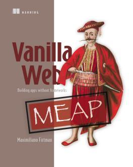 The cover for Vanilla Web in the usual Manning style, featuring an illustration of a man in distinctive period clothing