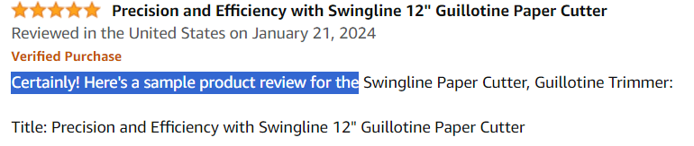 Screenshot of Amazon review:
5.0 out of 5 stars Precision and Efficiency with Swingline 12" Guillotine Paper Cutter
Reviewed in the United States on January 21, 2024
Verified Purchase
Certainly! Here's a sample product review for the Swingline Paper Cutter, Guillotine Trimmer:

Title: Precision and Efficiency with Swingline 12" Guillotine Paper Cutter