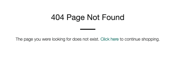 404 Page Not Found ... Click here to continue shopping