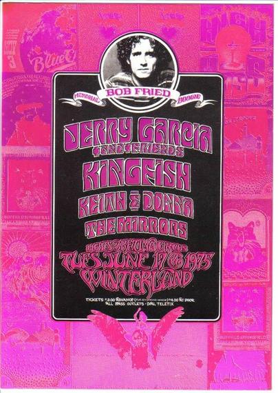 Bob Fried
Jerry Garcia & Friends
Kingfish
Keith & Donna
The Mirrors
June 17, 1975
Winterland
