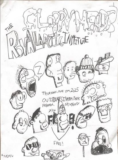 hand drawn flyer for sloppy heads and royal arctic institute at frank sinatra Park