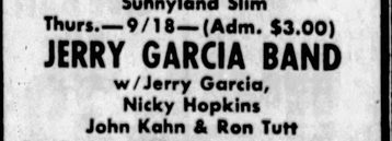 Thurs. - 9/18 - Adm $3.00
Jerry Garcia Band
w/ Jerry Garcia
Nicky Hopkins
John Kahn & Ron Tutt