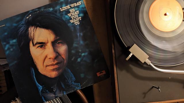 Link Wray, Be What You Want To LP