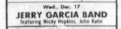 Wed., Dec. 17
Jerry Garcia Band
feat. Nicky Hopkins, John Kahn