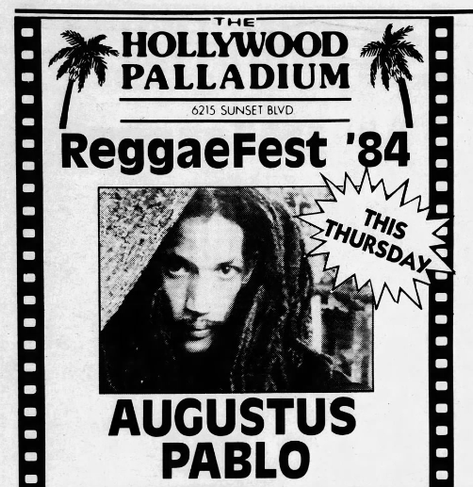 newspaper ad for Augustus Pablo at Hollywood Palldium, ReggaeFest '84
