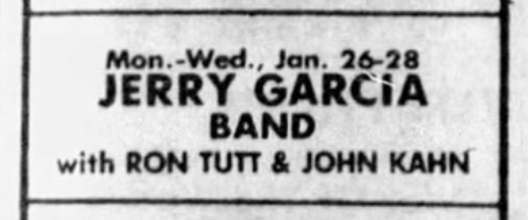 Mon.-Wed., Jan. 26-28
JERRY GARCIA
BAND
with RON TUTT & JOHN KAHN