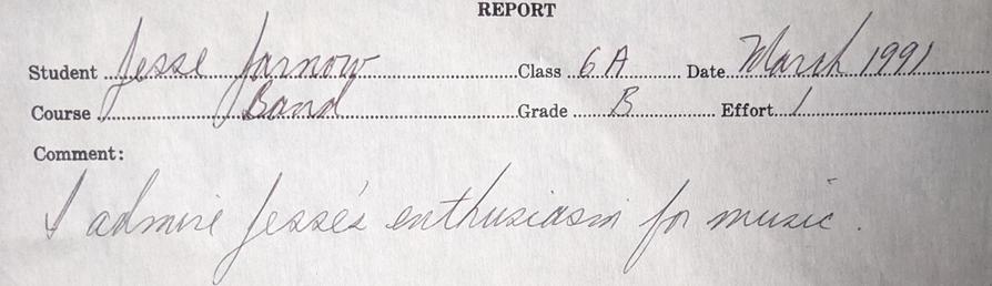 report card reading, I admire Jesse's enthusiasm for music