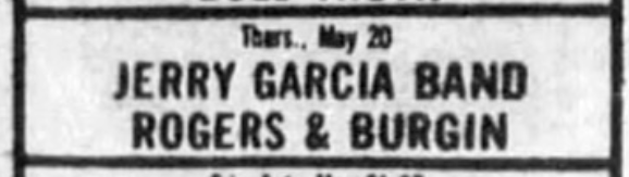 Toa, 5) ;
JERRY GARCIA BAND
ROGERS & BURGIN
