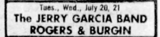 Tues. Wed July 20, 21
The Jerry Garcia Band
Rogers & Burgin