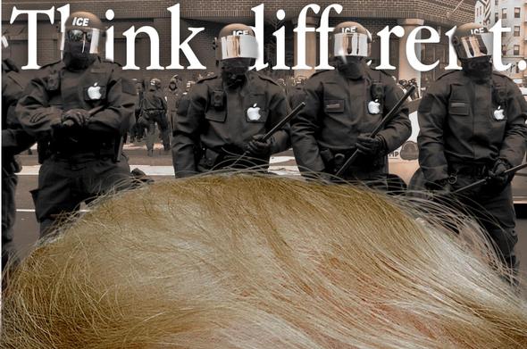 A squadron of four heavily armed riot cops with batons in their hands. They wear visors, Oakleys and gaiters. Their badges have been replaced with chromed Apple logos. In the background is an Apple 'Think Different' wordmark. Looming in the foreground is Trump's candyfloss hair.