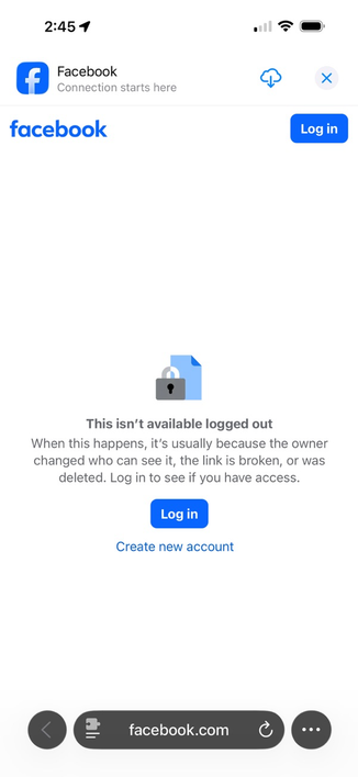 A Facebook page open in a mobile in-app browser showing a padlock graphic and the message 'This isn't available logged out,' explaining the content may have changed visibility, be broken, or be deleted, with 'Log in' and 'Create new account' options.