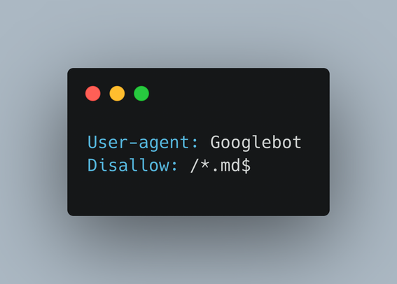 Screenshot of a terminal window with a dark background. Text reads "User-agent: Googlebot" on the first line and "Disallow: /*.md$" on the second line.