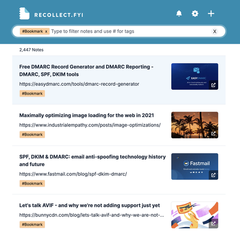 Screenshot of the Recollect.fyi note-taking application showing a list of bookmarked notes. The search bar at the top displays the active filter "#Bookmark" with an X button to clear it. Below, it shows "2,447 Notes" and displays four bookmarked entries: "Free DMARC Record Generator and DMARC Reporting – DMARC, SPF, DKIM tools" linking to easydmarc.com; "Maximally optimizing image loading for the web in 2021" from industrialempathy.com; "SPF, DKIM & DMARC: email anti-spoofing technology history…