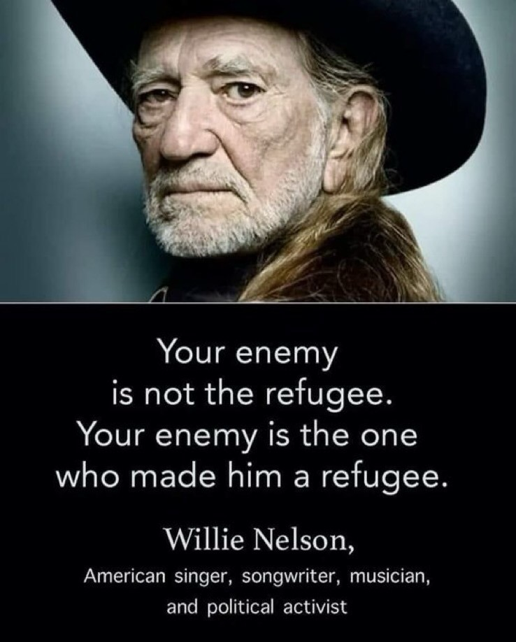 Your enemy is not the refugee. Your enemy is the one who made him a refugee.