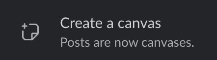 Screenshot of UI. "Create a canvas. Posts are now canvases."