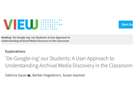 Image of article: 'De-Google-ing' our Students: A User Approach to Understanding Archival Media Discovery in the Classroom
Authors: Sabrina Sauer, Berber Hagedoorn, Susan Aasman