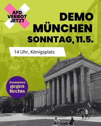 Sharepic Demo AfD Verbot Jetzt
Sonntag, 11.5.
14 Uhr
Königsplatz München