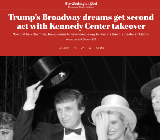 Trump’s Broadway dreams get second act with Kennedy Center takeover