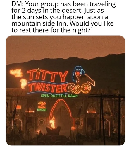 The image depicts a scene from a desert setting at dusk, with a mountainous backdrop. The sky is a gradient of orange and dark blue, indicating the transition from day to night. In the foreground, there is a neon sign that reads "Titty Twister" in bright red and blue letters, with a stylized figure of a woman dancing. Below the main sign, there is additional text that says "Open Dusk Till Dawn" in green neon. The sign is illuminated, casting a warm glow on the surrounding area. The building behind the sign appears to be a rundown establishment with various neon lights and signs, including one that says "Girls Dancing." The overall atmosphere is surreal and somewhat eerie, with the neon lights contrasting against the darkening sky.
