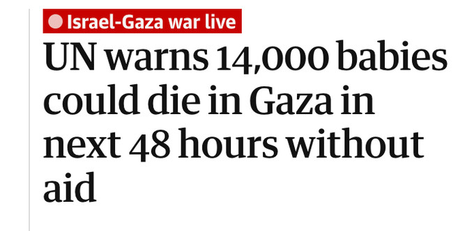 headline screenshot from website says Israel-Gaza war live. "UN warns 14,000 babies could die in Gaza in next 48 hours without aid"