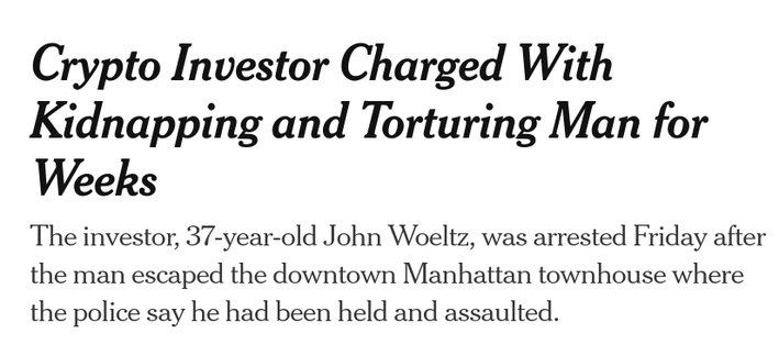 NY Times headline: Crypto Investor Charged with Kidnapping and Torturing Man for Weeks
